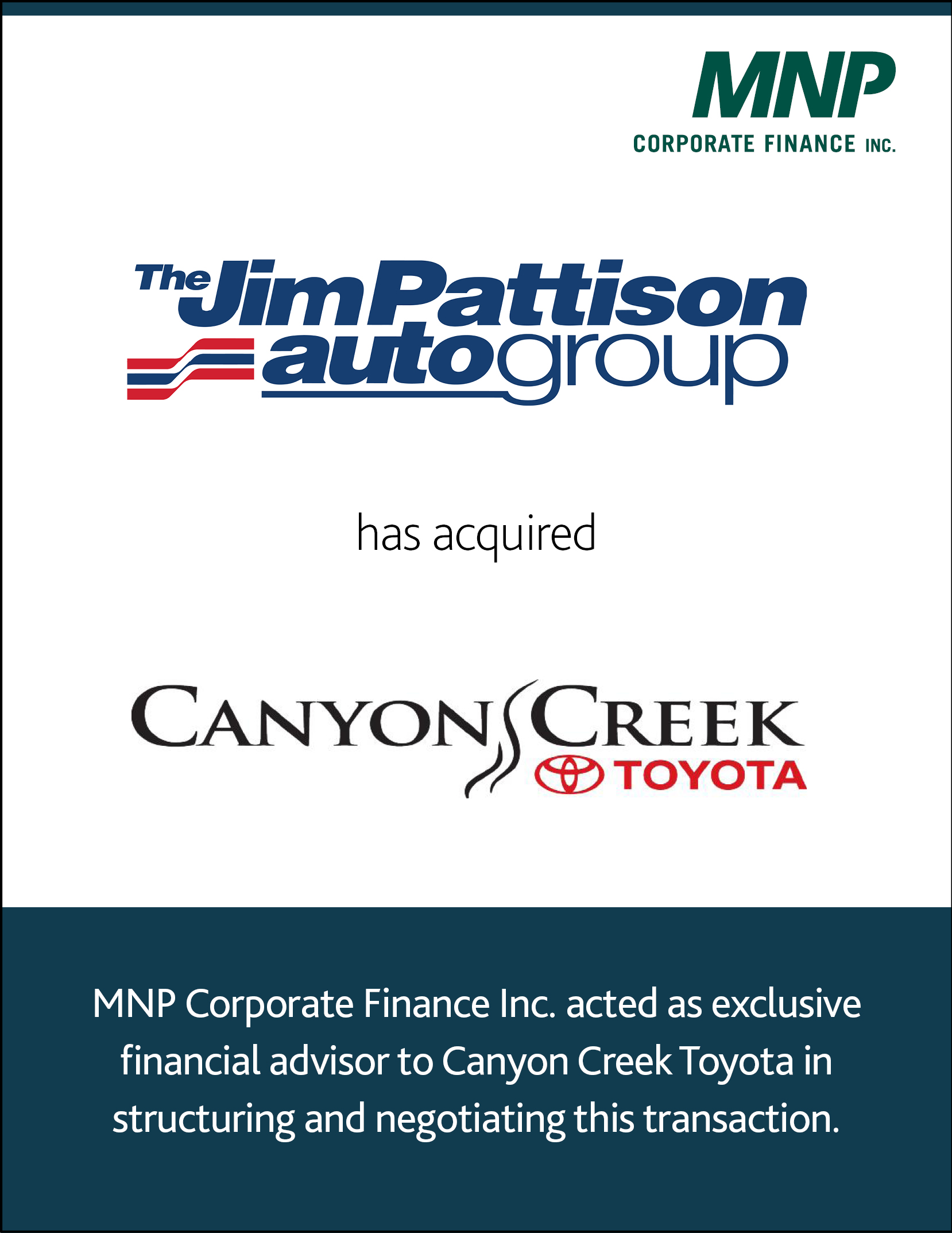 Jim Pattison Auto Group has acquired Canyon Creek Toyota.