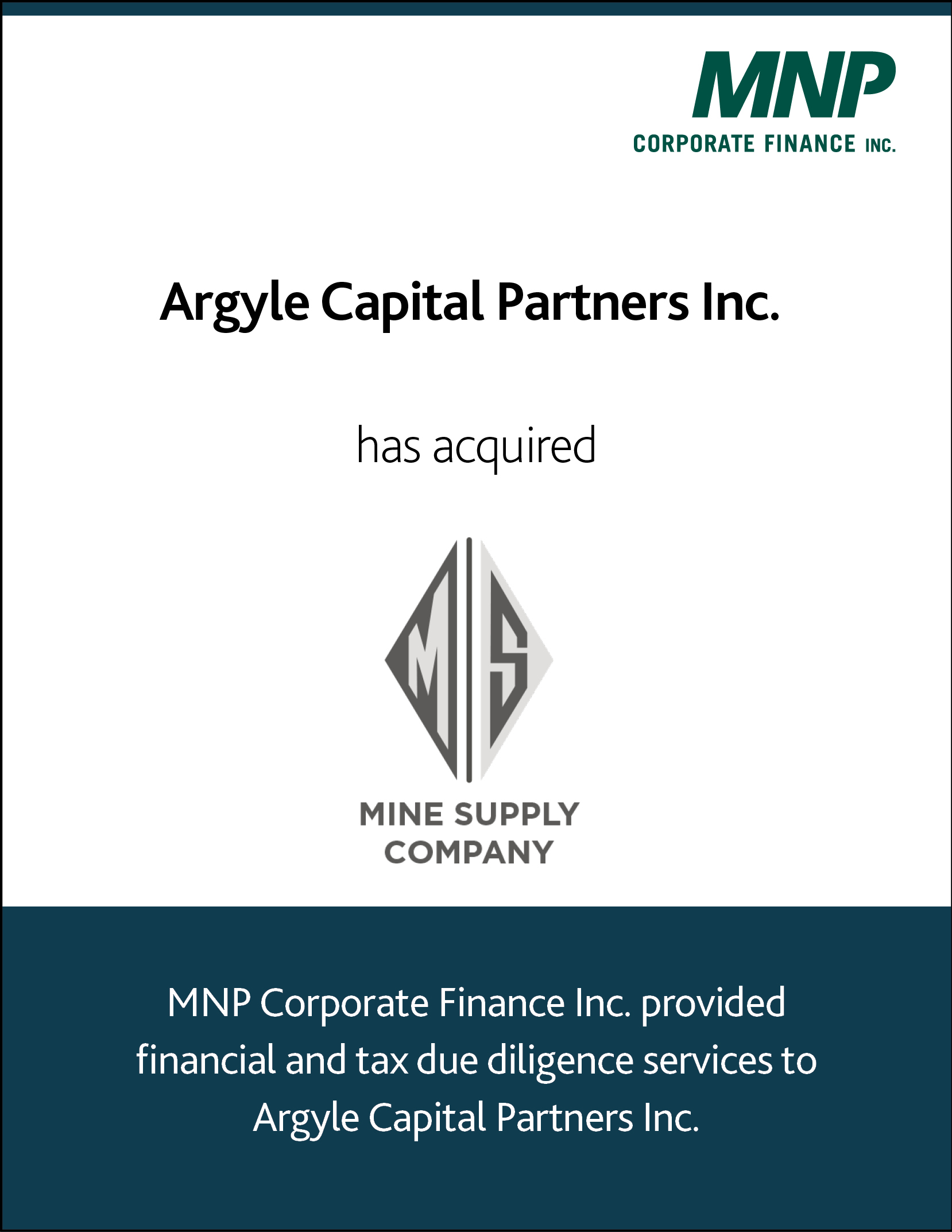 Argyle Capital Partners Inc. has acquired Central Mine Supply Company Ltd.