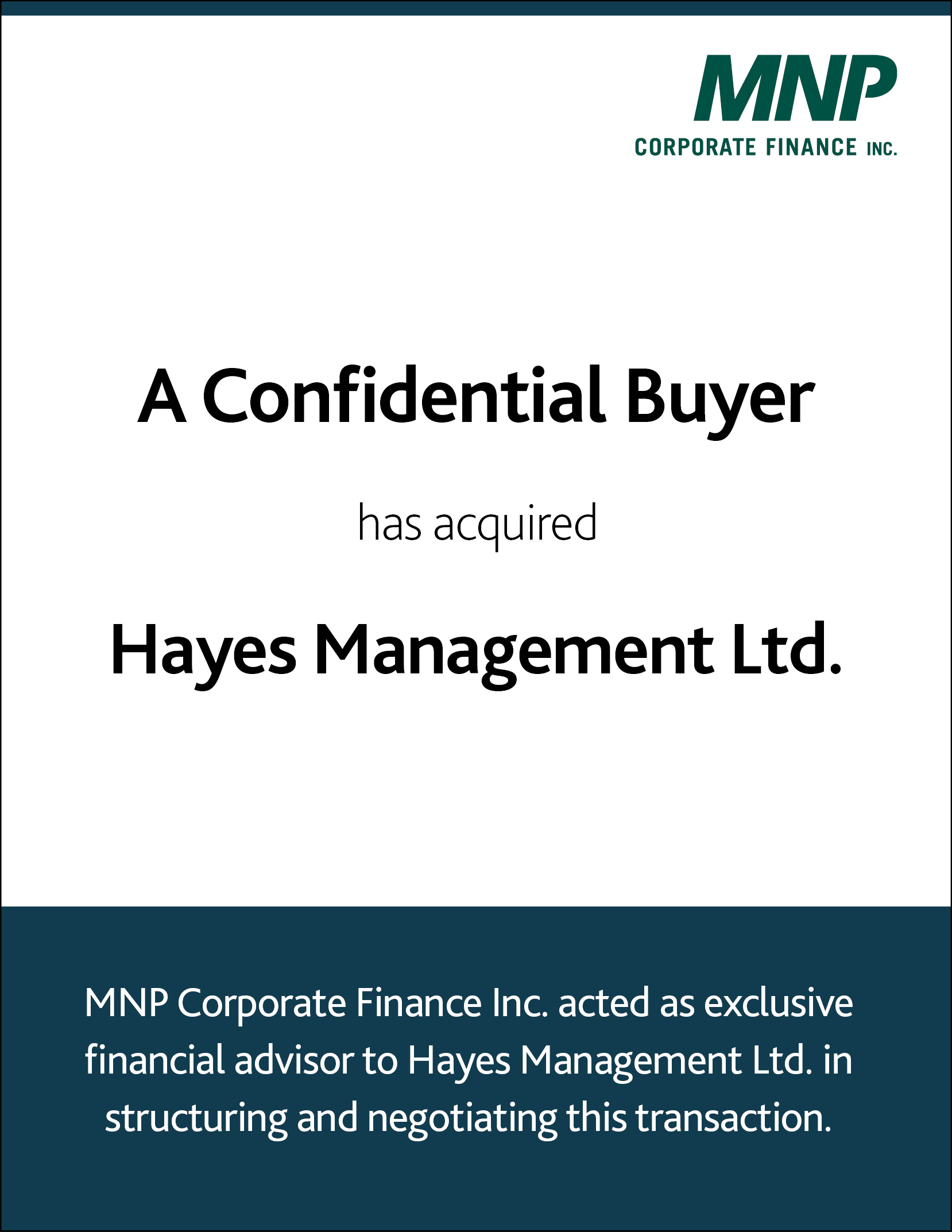 A Confidential Buyer has acquired Hayes Management Ltd