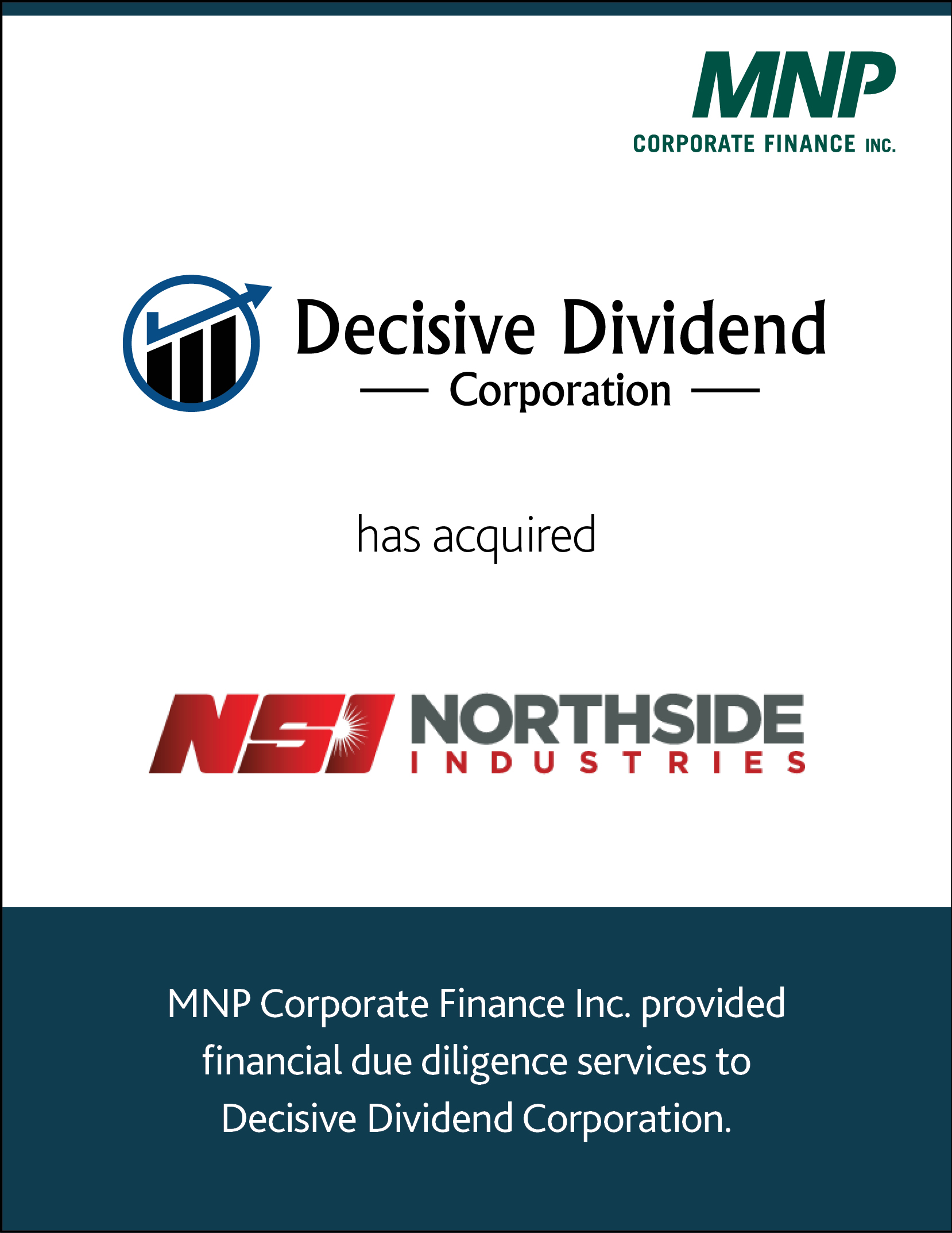 Decisive Dividend Corporation has acquired Northside Industries.